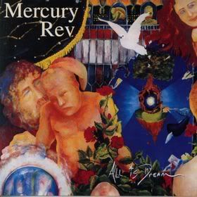 MercuryRev-2001-AllIsDream.jpg